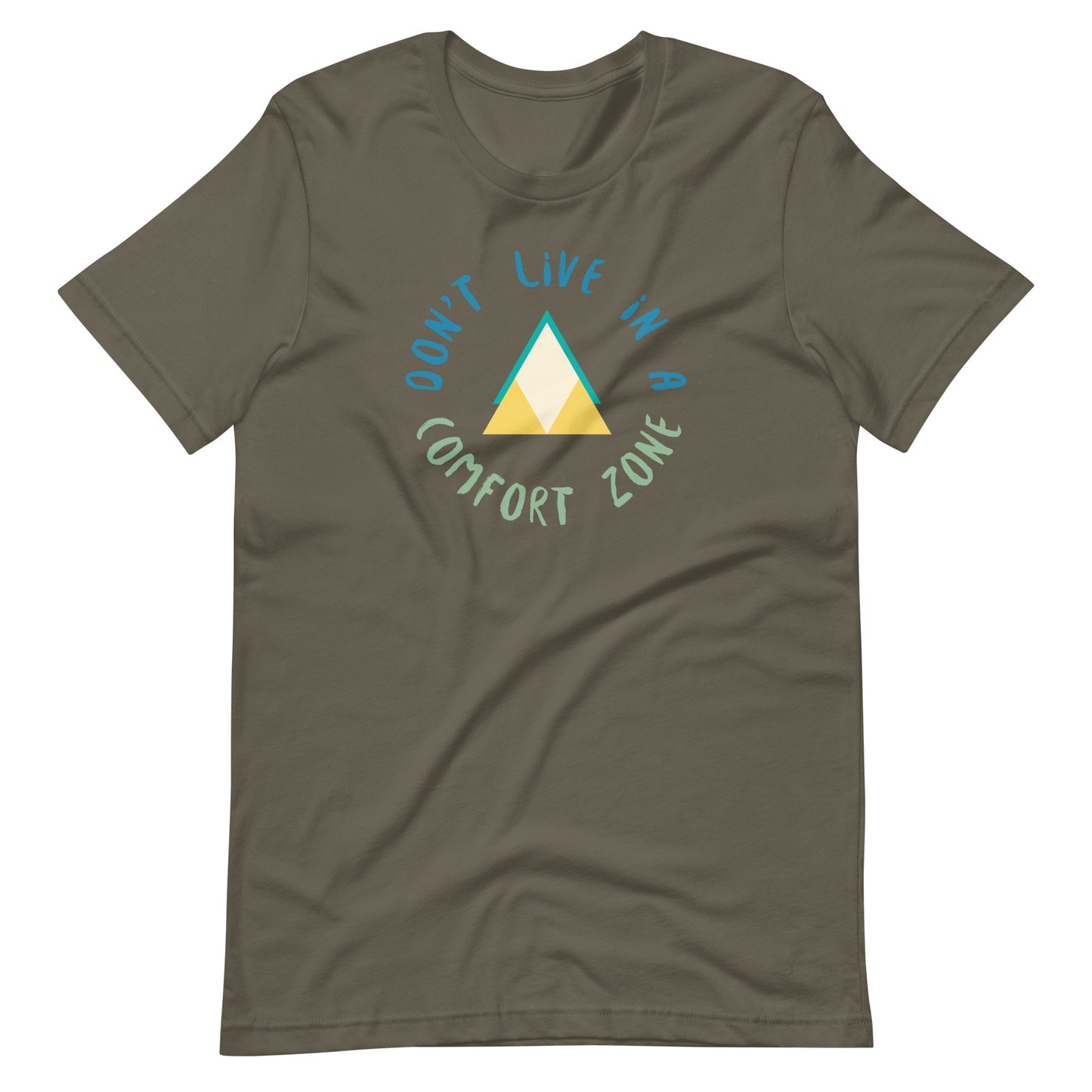 Don't Live in a Comfort Zone Unisex t-shirt