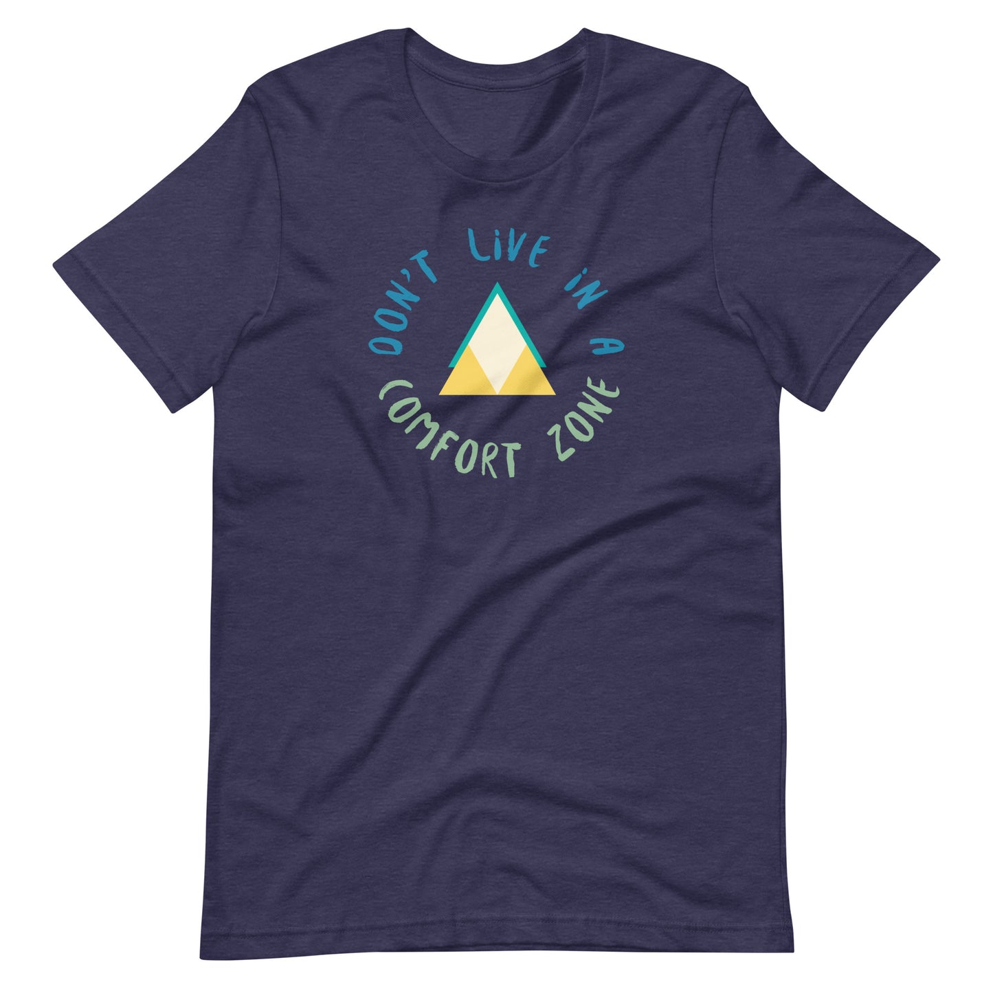 Don't Live in a Comfort Zone Unisex t-shirt