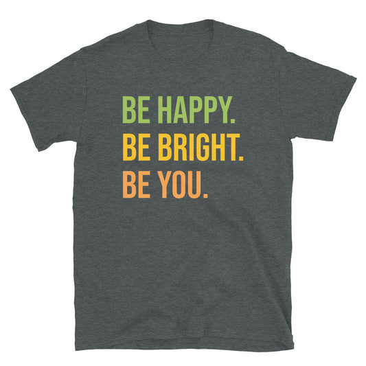 Be Happy Short-Sleeve Unisex T-Shirt